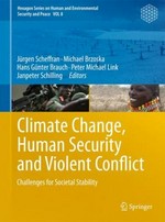 Climate change, human security and violent conflict : challenges for societal stability /
