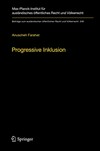 Progessive Inklusion : Zugehörigkeit und Teilhabe im Migrationsrecht = Progressive inclusion : migrant citizenship and transnational migration in Germany /