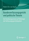 Bundesverfassungsgericht und politische Theorie : ein Forschungsansatz zur Politologie der Verfassungsgerichtsbarkeit /