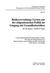 Risikoverwaltung - Lernen aus der eidgenössischen Politik im Umgang mit Gesundheitsrisiken : HIV/Aids, Hepatitis C und BSE im Vergleich /