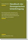 Handbuch der fürsorgerischen Unterbringung : die fürsorgerische Unterbringung und medizinische Handlung nach dem neuen Erwachsenenschutzrecht sowie dessen Grundsätze /