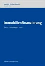 Immobilienfinanzierung : SBT 2012, Schweizerische Bankrechtstagung 2012 /