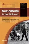 Sozialhilfe in der Schweiz : Klassifikation, Integration und Ausschluss von Klienten /