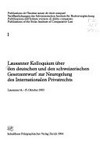 Lausanner Kolloquium über den deutschen und den schweizerischen Gesetzentwurf zur Neuregelung des internationalen Privatrechts, Lausanne, 14.-15. Oktober 1983