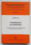 Umweltschutz am Hochrhein : Rechtsfragen grenzüberschreitender Umweltbelastungen zwischen Deutschland und der Schweiz /