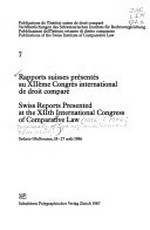 Rapports suisses présentés au XIIe Congrès international de droit comparé = Swiss reports presented at the XIIth International Congress of Comparative Law