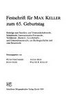 Festschrift für Max Keller zum 65. Geburtstag : Beiträge zum Familien- und Vormundschaftsrecht, Schuldrecht, Internationalen Privatrecht, Verfahrens-, Banken-, Gesellschafts- und Unternehmensrecht, zur Rechtsgeschichte und zum Steuerrecht /