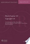 Droit d'auteur 4.0 : actes de la journée de droit de la propriété intellectuelle du 22 février 2017 /