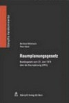 Raumplanungsgesetz : Bundesgesetz vom 22. Juni 1979 über die Raumplanung /