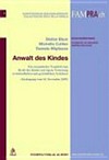 Anwalt des Kindes : ein europäischer Vergleich zum Recht des Kindes auf eigene Vertretung in behördlichen und gerichtlichen Verfahren /