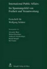 International public affairs : im Spannungsfeld von Freiheit und Verantwortung : Festschrift für Wolfgang Schürer /