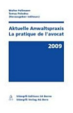 Aktuelle Anwaltspraxis 2009 = La pratique de l'avocat 2009 /