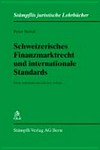 Schweizerisches Finanzmarktrecht und internationale Standards /