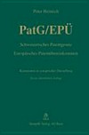 PatG/EPÜ : Kommentar zum Schweizerischen Patentgesetz und den entsprechenden Bestimmungen des Europäischen Patentübereinkommens : synoptisch dargestellt /