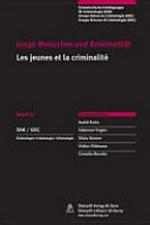 Junge Menschen und Kriminalität = Les jeunes et la criminalité /