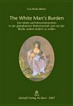 The white man's burden : Arbeit und Menschenrechte in der globalisierten Welt /