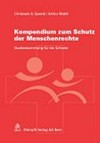 Kompendium zum Schutz der Menschenrechte : Quellensammlung für die Schweiz /