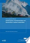 Verkehrssystem, Touristenverhalten und Raumstruktur in alpinen Landschaften : [Forschungsbericht NFP 48] /