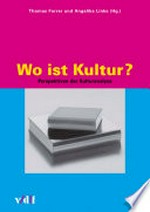 Wo ist Kultur ? : Perspektiven der Kulturanalyse /