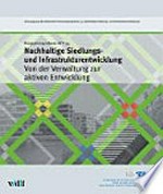 Nachhaltige Siedlungs- und Infrastrukturentwicklung : von der Verwaltung zur aktiven Entwicklung : Programmsynthese des Nationalen Forschungsprogramms 54 /