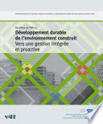 Développement durable de l’environnement construit : vers une gestion intégrée et proactive : synthèse du Programme national de recherche 54 /