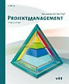 Projektmanagement : das Wissen für den Profi /