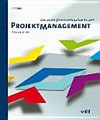 Projektmanagement : das Wissen für eine erfolgreiche Karriere /