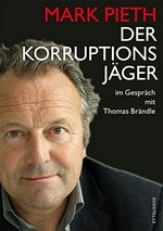 Mark Pieth, der Korruptionsjäger im Gespräch mit Thomas Brändle und Siri Schubert