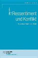 Ressentiment und Konflikt : Vorurteile und Feindbilder im Wandel /