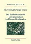 Das Funktionieren der Dreisprachigkeit im Kanton Graubünden /