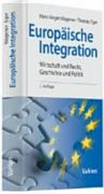 Europäische Integration : Wirtschaft und Recht, Geschichte und Politik /
