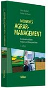 Modernes Agrarmanagement : betriebswirtschaftliche Analyse- und Planungsverfahren /