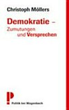 Demokratie - Zumutungen und Versprechen /