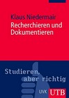 Recherchieren und Dokumentieren : der richtige Umgang mit Literatur im Studium /