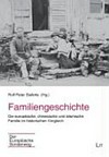Familiengeschichte : die europäische, chinesische und islamische Familie im historischen Vergleich /