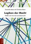 Logiken der Macht : Politik und wie man sie beherrscht /