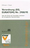 Verordnung (EG, EURATOM) Nr. 2988/95 : über den Schutz der finanziellen Interessen der Europäischen Gemeinschaften : Kommentar /