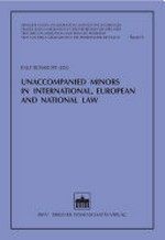Unaccompanied minors in international, european and national law /