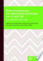 Wiener Übereinkommen über diplomatische Beziehungen vom 18. April 1961 : Kommentar für die Praxis /