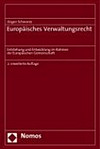 Europäisches Verwaltungsrecht : Entstehung und Entwicklung im Rahmen der Europäischen Gemeinschaft /