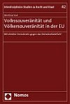 Volkssouveränität und Völkersouveränität in der EU : mit direkter Demokratie gegen das Demokratiedefizit? /