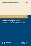 Neue Führungsmächte : Partner deutscher Aussenpolitik? /