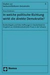 In welche politische Richtung wirkt die direkte Demokratie? : rechte Ängste und linke Hoffnungen in Deutschland im Vergleich zur direktdemokratischen Praxis in der Schweiz /