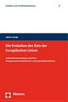 Die Evolution des Rats der Europäischen Union : Institutionenevolution zwischen Intergouvernementalismus und Supranationalismus /