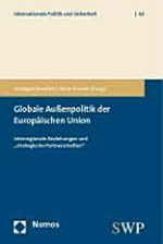 Globale Aussenpolitik der Europäischen Union : interregionale Beziehungen und "strategische Partnerschaften" /