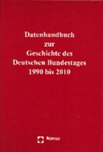 Datenhandbuch zur Geschichte des Deutschen Bundestages, 1990 bis 2010 /