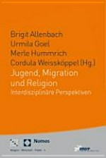 Jugend, Migration und Religion : interdisziplinäre Perspektiven /