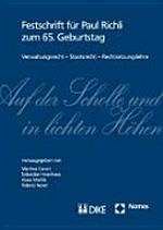 Auf der Scholle und in lichten Höhen : Verwaltungsrecht - Staatsrecht - Rechtsetzungslehre : Festschrift für Paul Richli zum 65. Geburtstag /
