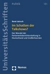 Im Schatten der Talkshows? : der Wandel der Parlamentsberichterstattung in Deutschland und Grossbritannien /