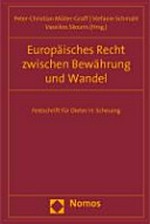 Europäisches Recht zwischen Bewährung und Wandel : Festschrift für Dieter H. Scheuing /